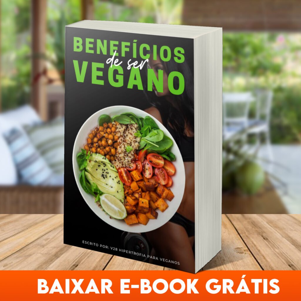 Benefícios de Ser Vegano: Baixar E-book PDF GRÁTIS